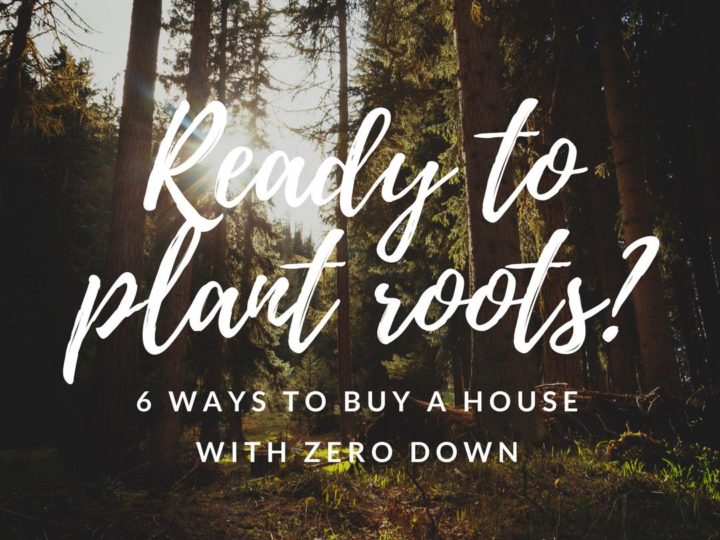 6 Ways To Buy A Home With No Down Payment